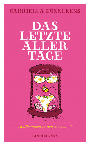 Gabriella Hünnekens: Das letzte aller Tage