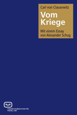 Carl von Clausewitz: Vom Kriege