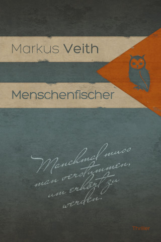 Markus Veith: Menschenfischer