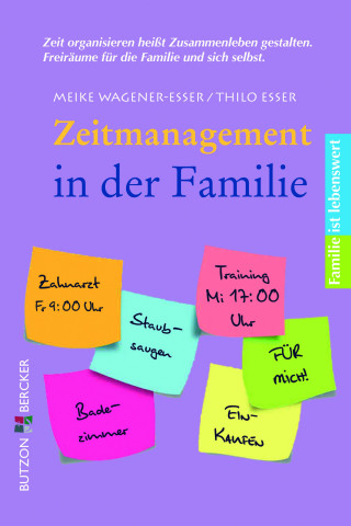 Meike Wagener-Esser, Thilo Esser: Zeitmanagement in der Familie