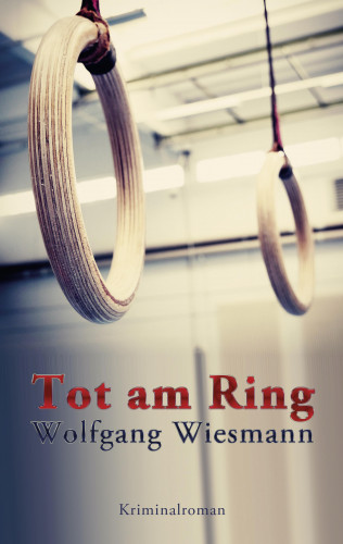 Wolfgang Wiesmann: Tot am Ring