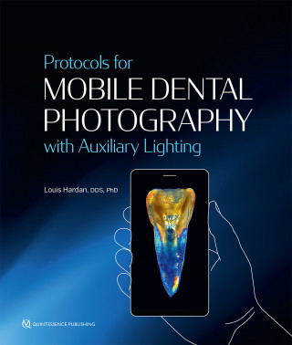 Louis Hardan: Protocols for Mobile Dental Photography with Auxiliary Lighting