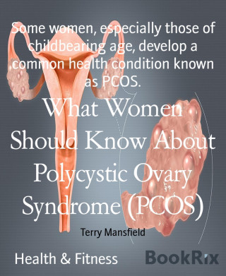 Terry Mansfield: What Women Should Know About Polycystic Ovary Syndrome (PCOS)