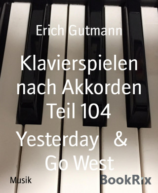 Erich Gutmann: Klavierspielen nach Akkorden Teil 104