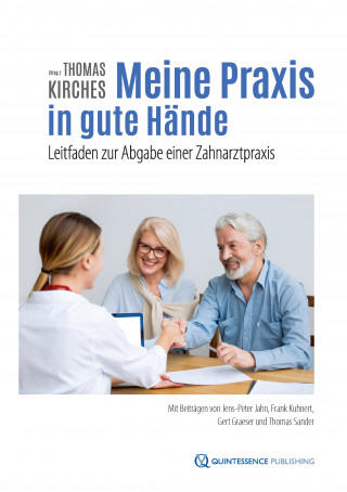 Jens-Peter Jahn, Frank Kuhnert, Gert Graeser, Thomas Sander: Meine Praxis in gute Hände