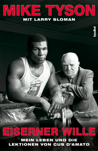 Mike Tyson, Larry Sloman: Eiserner Wille