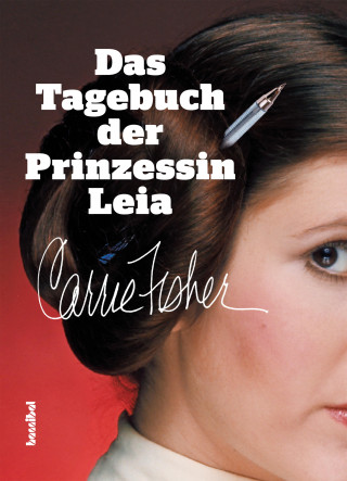 Carrie Fisher: Das Tagebuch der Prinzessin Leia