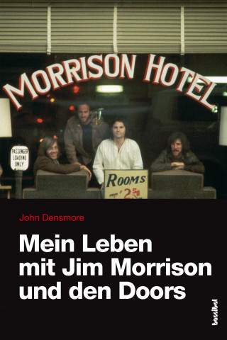 John Densmore: Mein Leben mit Jim Morrison und den Doors