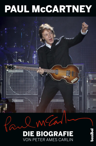 Peter Ames Carlin: Paul McCartney - Die Biografie