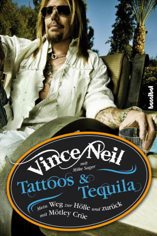 Vince Neil, Mike Sager: Tattoos & Tequila