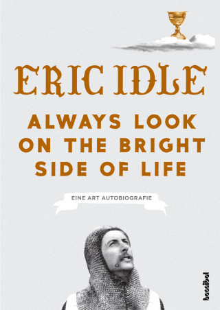 Eric Idle: Always Look On The Bright Side Of Life