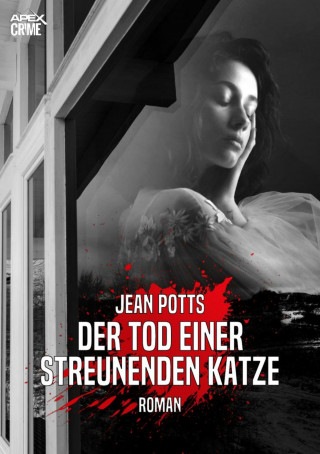 Jean Potts: DER TOD EINER STREUNENDEN KATZE