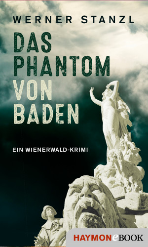 Werner Stanzl: Das Phantom von Baden