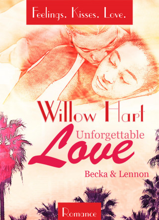 Willow Hart: Unforgettable Love - Becka & Lennon