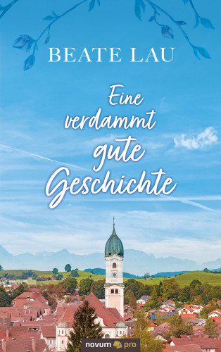 Beate Lau: Eine verdammt gute Geschichte