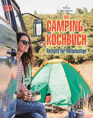Viola Lex, Nico Stanitzok: Das Camping-Kochbuch