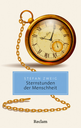 Stefan Zweig: Sternstunden der Menschheit