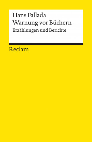 Hans Fallada: Warnung vor Büchern. Erzählungen und Berichte