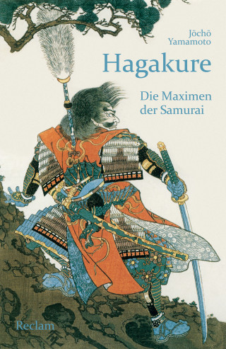 Jōchō Yamamoto: Hagakure. Die Maximen der Samurai