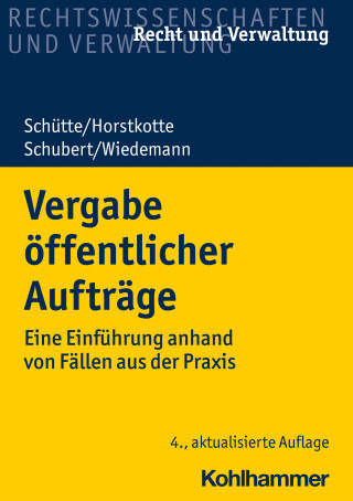 Dieter B. Schütte, Michael Horstkotte, Mathias Schubert, Jörg Wiedemann: Vergabe öffentlicher Aufträge