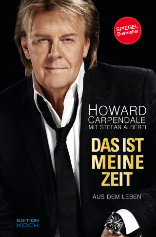 Howard Carpendale, Stefan Alberti: Das ist meine Zeit