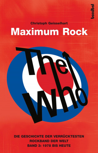 Christoph Geisselhart: The Who - Maximum Rock