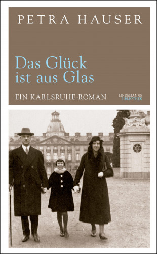 Petra Hauser: Das Glück ist aus Glas