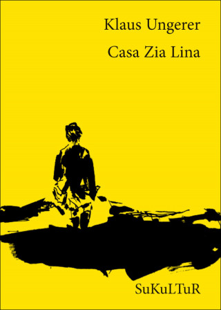 Klaus Ungerer: Casa Zia Lina