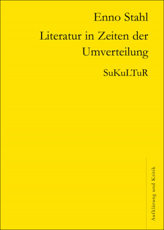 Enno Stahl: Literatur in Zeiten der Umverteilung