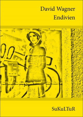 David Wagner: Endivien