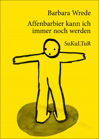 Barbara Wrede: Affenbarbier kann ich immer noch werden
