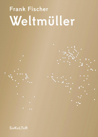 Frank Fischer: Weltmüller