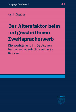 Kamil Dlugosz: Der Altersfaktor beim fortgeschrittenen Zweitspracherwerb