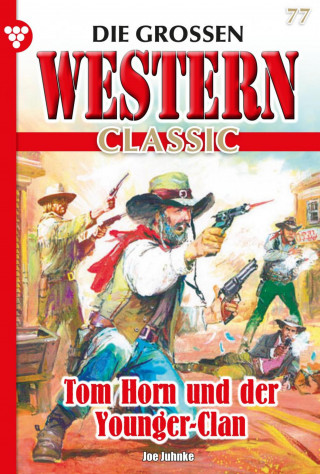 Joe Juhnke: Tom Horn und der Younger-Clan