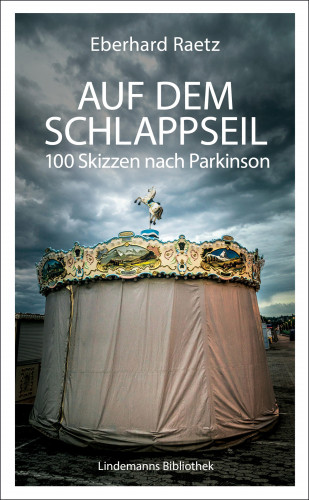 Eberhard Raetz: Auf dem Schlappseil
