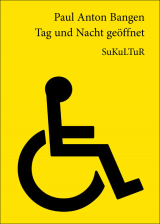 Paul Anton Bangen: Tag und Nacht geöffnet