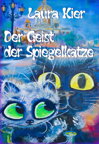 Laura Kier: Der Geist der Spiegelkatze