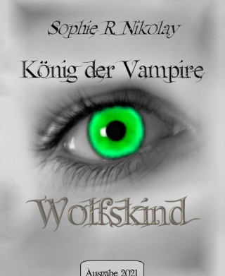 Sophie R. Nikolay: König der Vampire