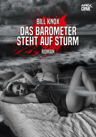 Bill Knox: DAS BAROMETER STEHT AUF STURM