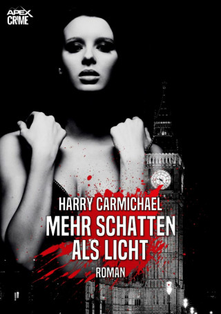 Harry Carmichael: MEHR SCHATTEN ALS LICHT