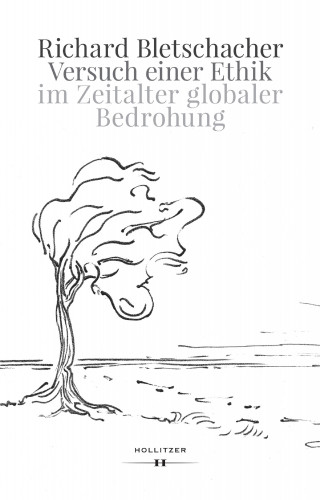 Richard Bletschacher: Versuch einer Ethik im Zeitalter globaler Bedrohung