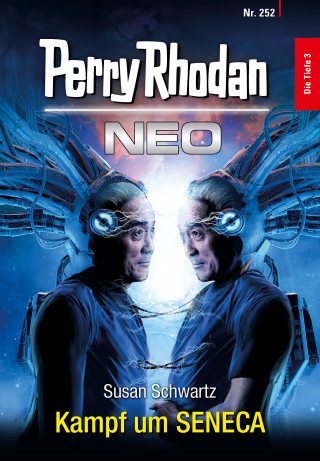 Susan Schwartz: Perry Rhodan Neo 252: Kampf um SENECA