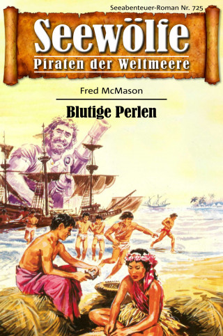 Fred McMason: Seewölfe - Piraten der Weltmeere 725