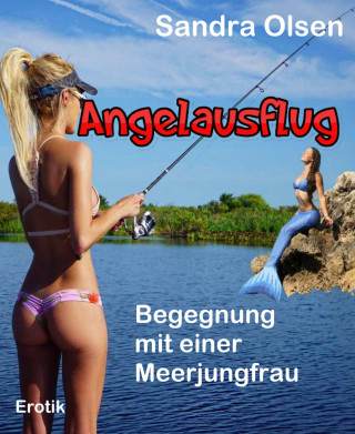 Sandra Olsen: Angelausflug