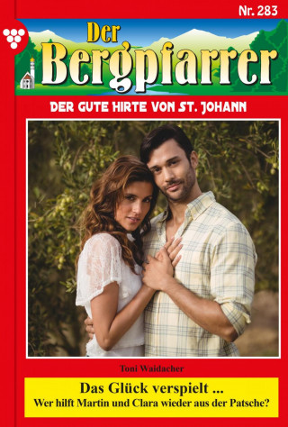 Toni Waidacher: Das Glück verspielt ...