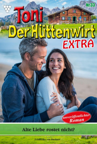 Friederike von Buchner: Alte Liebe rostet nicht?