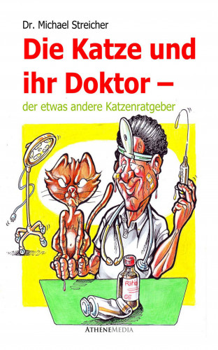 Michael Streicher: Die Katze und ihr Doktor