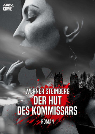 Werner Steinberg: DER HUT DES KOMMISSARS - GRIESSBÜHLS ZWEITER FALL
