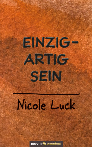 Nicole Luck: Einzigartig sein