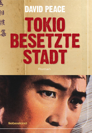 David Peace: Tokio, besetzte Stadt